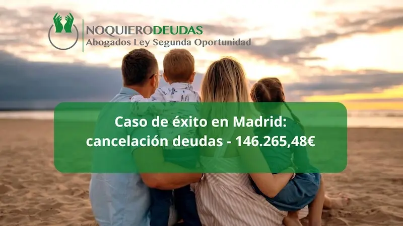 caso de éxito en Madrid cancelación deudas 146265